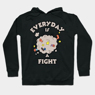 Everyday Is A Fight Ash Gray Motivation Hoodie